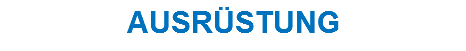 AUSRÜSTUNG