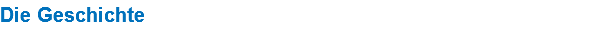 Die Geschichte
