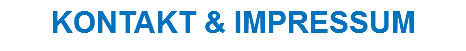 KONTAKT & IMPRESSUM